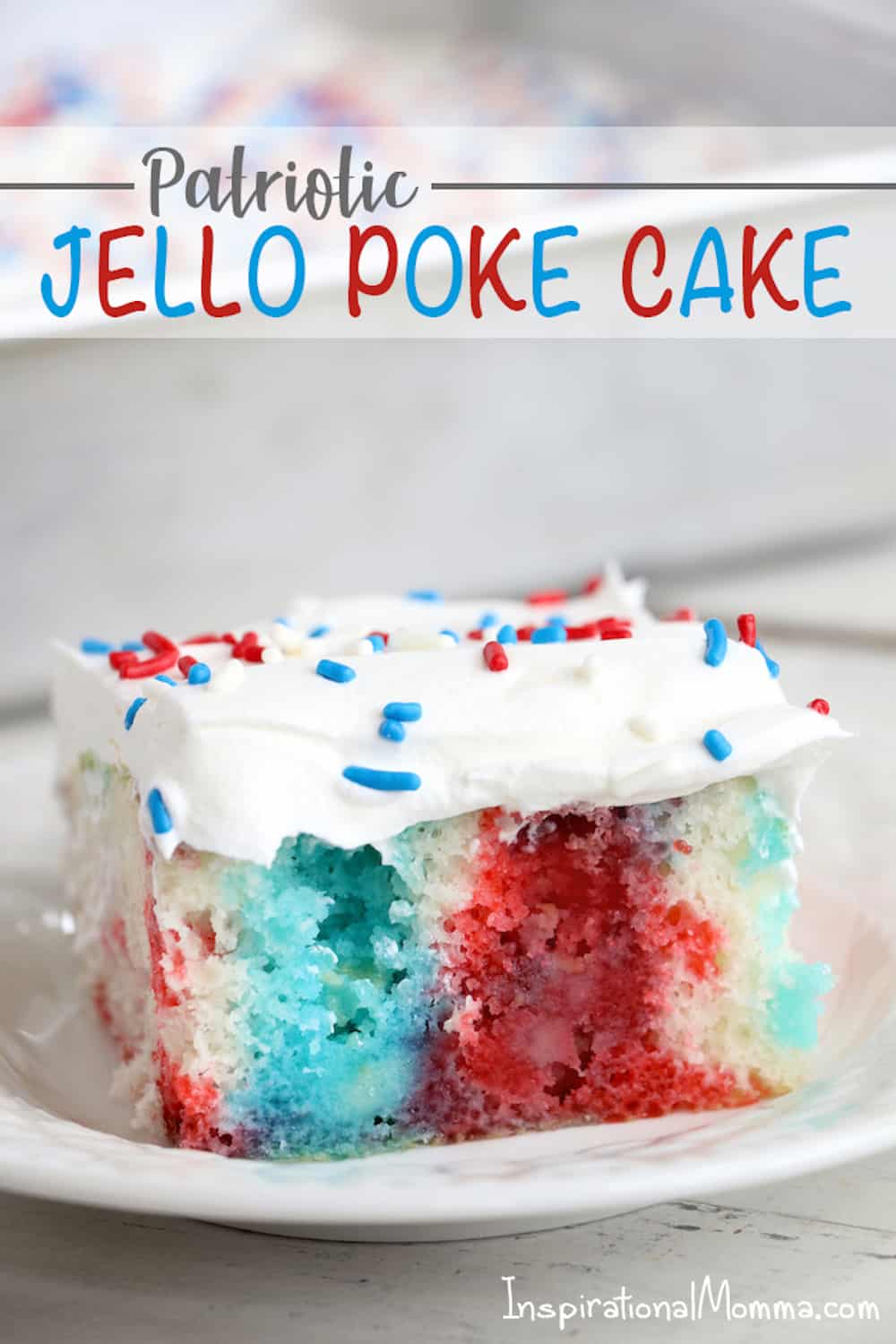 Show your American pride with this Patriotic Jello Poke Cake! Moist, delicious cake drizzled with sweet, colorful jello, all covered with whipped topping! #InspirationalMomma #jellopokecake #pokecake #America #4thofJuly #jello #cake #dessert #desserts #recipe #patriotic #redwhiteblue